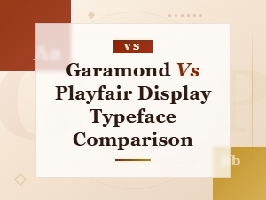 Garamond vs Playfair Display Typeface Comparison